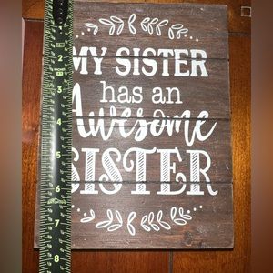 Wooden decor sign- My Sister is Awesome.